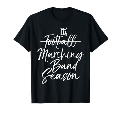 Camiseta de la temporada de It's Marching Band Not Football Funny Music Tee Camiseta
