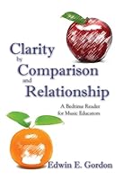 Clarity by Comparison and Relationship-A Bedtime Reader for Music Education-Gordon, Edwin- 1579997198 Book Cover