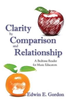 Paperback Clarity by Comparison and Relationship-A Bedtime Reader for Music Education-Gordon, Edwin- Book