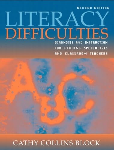 Literacy Difficulties: Diagnosis and Instruction for Reading Specialists and Classroom Teachers (2nd Edition)