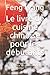 Le livre de cuisine chinoise pour les débutants: Le goût exotique d'une alimentation saine. Pour les débutants et les avancés et pour tous les régimes.