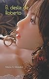 El desliz de Roberto (Spanish Edition)