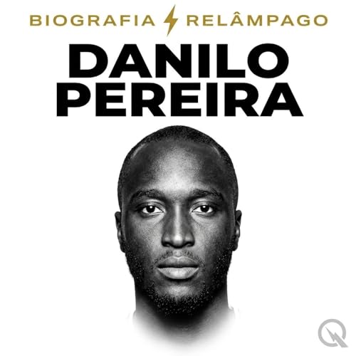 Danilo Pereira - Biografia Rel&acirc;mpago copertina