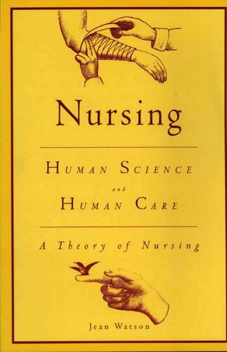 Nursing: Human Science and Human Care : A Theory of Nursing: Jean Watson: 9780887374173: Amazon ...