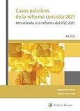  Casos prácticos de la reforma contable 2021: Actualizado a la reforma del PGC 2021