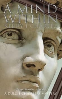 A Mind Within - Book #4 of the Dulcie Chambers Museum Mysteries