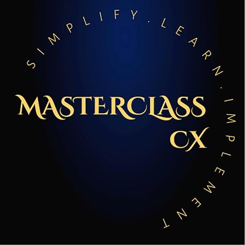 Drive Customer Experience Strategy with Outsourced partners (MasterClass CX - Episode 3) cover art