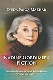 Nadine Gordimer's Fiction: Transitional Phases in South African History, Politics and Society
