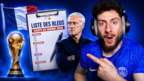 🇫🇷 Ma LISTE DES 26 BLEUS pour la COUPE DU MONDE 2026 !