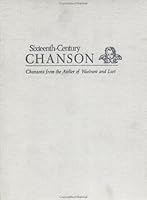 Jardin Musiqual, Contenant Plusieurs Belles Fleurs De Chansons . . . Le Premier Livre (Antwerp, c. 1556): And Jardin Musical Contenant Plusieurs Belles ... c. 1556) (Sixteenth-Century Chanson) 0824031008 Book Cover
