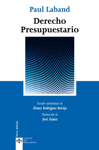 Derecho presupuestario (Clásicos - Clásicos del Pensamiento)