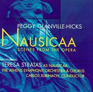 Glanville-Hicks Nausicaa- Scenes from the Opera