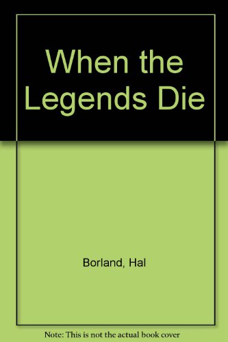 When the Legends Die 060601571X Book Cover