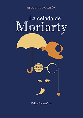 La celada de Moriarty (Mi querido Guasón nº 2) La celada de Moriarty (Mi querido Guasón nº 2)