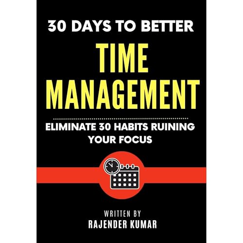 Listen to 30 Days to Better Time Management by Rajender Kumar episode artwork