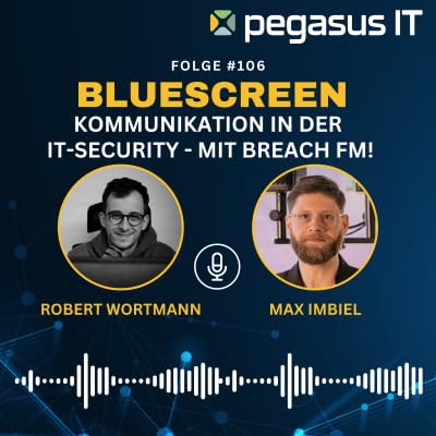 106: Reden, bevor und wenn es brennt &ndash; Kommunikation in der IT-Security. Zu Gast: Robert und Max von Breach FM!