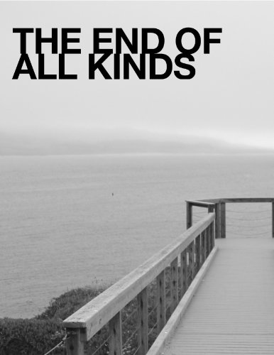 The End of All Kinds
