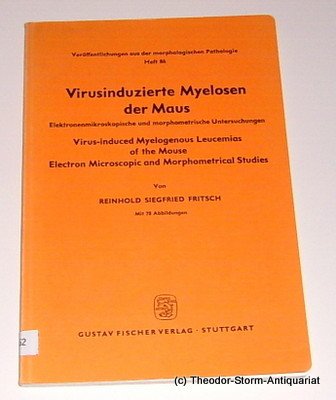 Virusinduzierte Myelosen der Maus. Elektronenmikroskopische und morphometrische Untersuchungen
