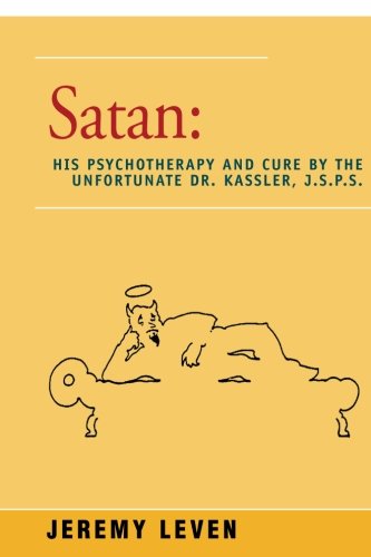 Satan: His Psychotherapy and Cure by the Unfortunate Dr. Kassler  J.S.P.S.