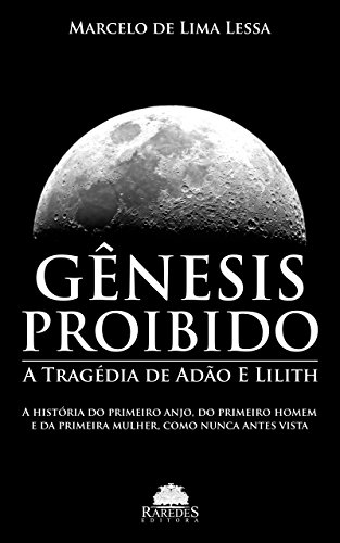 Gênesis Proibido: A tragédia de Adão e Lilith
