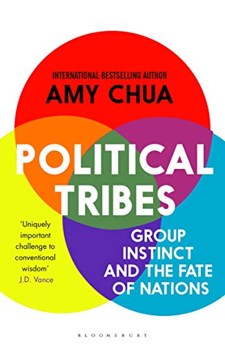 Cover of Political Tribes: Group Instinct and the Fate of Nations
