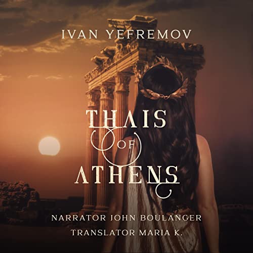 Thais of Athens by Ivan Yefremov episode artwork