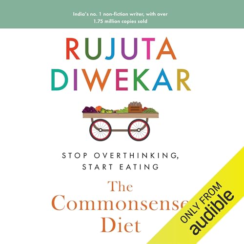 The Commonsense Diet by Rujuta Diwekar episode artwork