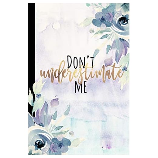Don't Underestimate Me: Girl Boss Notebook, Notebook Girl Boss, Boss Girl Book, Journal Diary, Motivational Notebook, Women's Inspirational Notebook, ... GIrl Graduation Gift, 6x9 college ruled