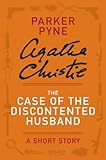 The Case of the Discontented Husband: A Parker Pyne Story (Parker Pyne Mysteries)