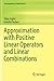 Approximation with Positive Linear Operators and Linear Combinations