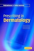 Prescribing in Dermatology 052167378X Book Cover