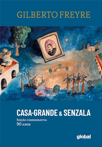 Casa-grande & senzala – Edição comemorativa – 90 anos
