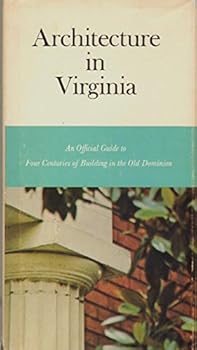 Hardcover Architecture in Virginia;: An official guide to four centuries of building in the Old Dominion, Book