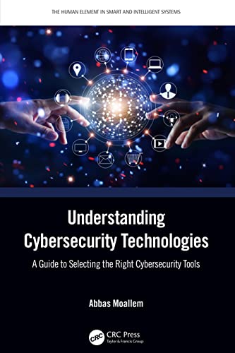 Understanding Cybersecurity Technologies (The Human Element in Smart and Intelligent Systems)