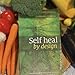 Self Heal by Design book by Barbara O'Neill Newest Edition! (FACTORY SEALED)
