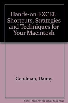 Paperback Hands-On Excel: Shortcuts, Strategies, and Techniques for Your Macintosh Book