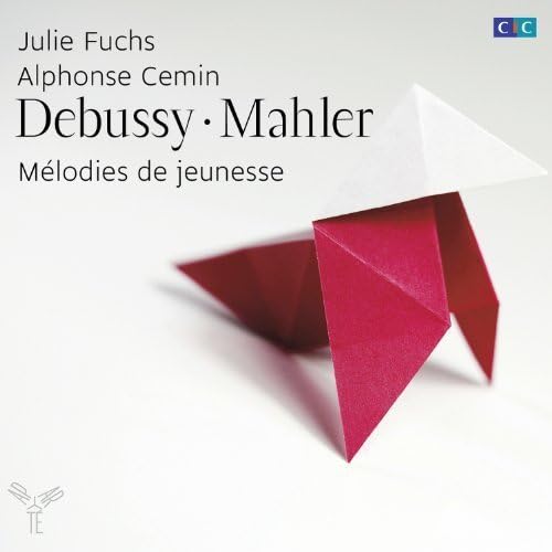 Debussy & Mahler: Early Art Songs by Julie Fuchs, Alphonse Cemin (2013-05-14)