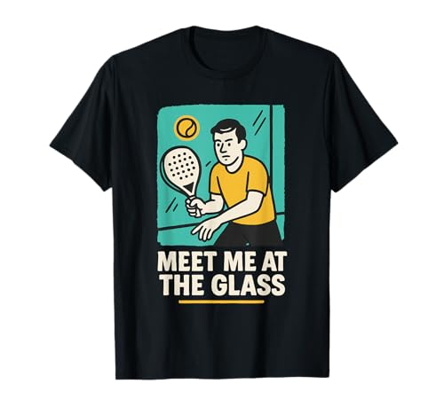 Retrouvez-Moi au Glass Padel Tennis Court Fun T-Shirt