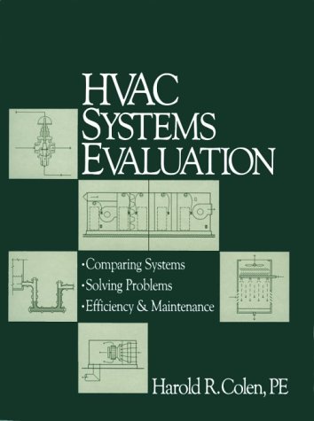 HVAC Systems Evaluation: Comparing Systems, Solving Problems, Efficiency & Maintenance
