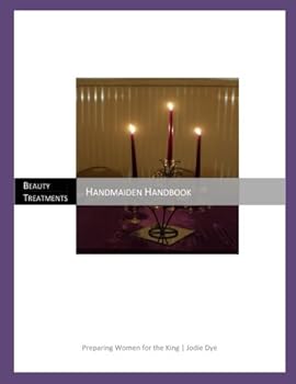 Paperback Handmaiden Handbook: Preparing Women for the King Book