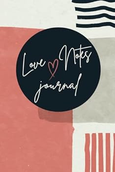 Paperback My Love Notes Journal: Daily Expressions of Self-Love Book