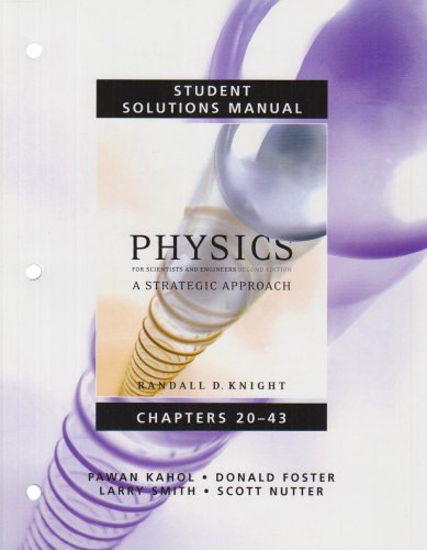 Student Solutions Manual for Physics for Scientists and Engineers: A Strategic Approach Vol 2 (Chs 20-43)