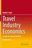 Travel Industry Economics: A Guide for Financial Analysis