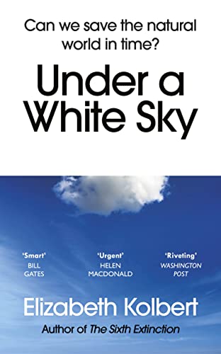 Under a White Sky: The Nature of the Future