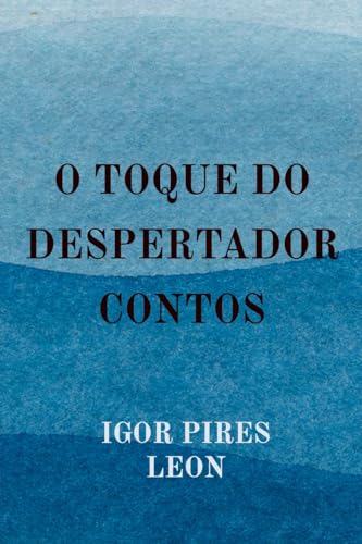 O toque do despertador (Portuguese Edition)