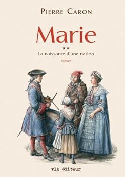 Marie: roman - Book  of the La naissance d'une nation