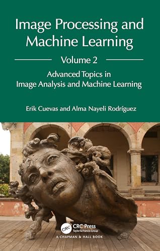 Image Processing and Machine Learning: Advanced Topics in Image Analysis and Machine Learning (2) view 2