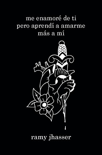 Me Enamoré De Ti Pero Aprendí A Amarme Más A Mí Me Enamoré De Ti Pero Aprendí A Amarme Más A Mí