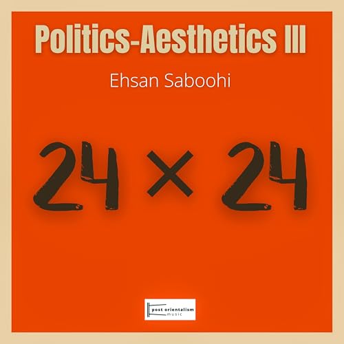Image of Politics-Aesthetics III: 24 × 24