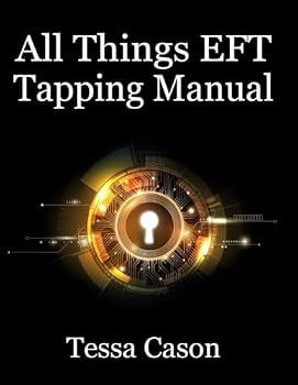 Paperback All Things EFT Tapping Manual: Emotional Freedom Technique Book